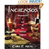 Inciensos: Preparaci�n y uso de las esencias m�gicas