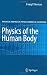 Physics of the Human Body (Biological and Medical Physics, Biomedical Engineering)