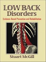 Low Back Disorders: Evidence-Based Prevention and Rehabilitation Low Back Disorders: Evidence-Based Prevention and Rehabilitation