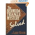 The Bermuda Triangle Mystery Solved by Lawrence David Kusche