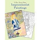 Color Your Own Impressionist Paintings (Dover Pictorial Archives) by  Marty Noble