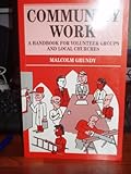 Community work : a handbook for volunteer groups and local churches