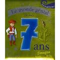 Le monde g�nial de mes 7 ans : Pour les gar�ons !