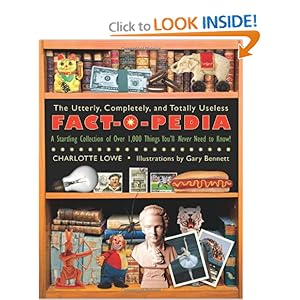 Totally Useless Fact-O-Pedia - Charlotte Lowe