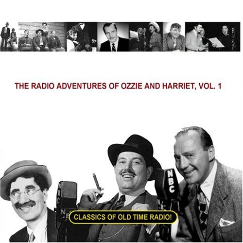 Ozzie Nelson - The Radio Adventures Of Ozzie And Harriet, Vol. 1 - Zortam Music