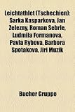 Leichtathlet (Tschechien): Rka Kaprkov, Jan Elezn, Roman Ebrle, Ludmila Formanov, Pavla Rybov, Barbora Potkov, Ji Muk - 