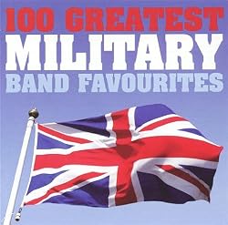 Various Artists: 100 Greatest Military Band Favorites