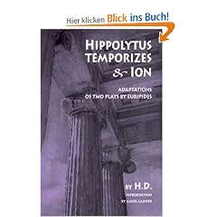 Hippolytus Temporizes & Ion: Adaptations of Two Plays by Euripides: Adaptations from Euripides