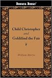 Child Christopher and Goldilind the Fair