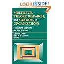 Multilevel Theory, Research, and Methods in Organizations: Foundations, Extensions, and New Directions