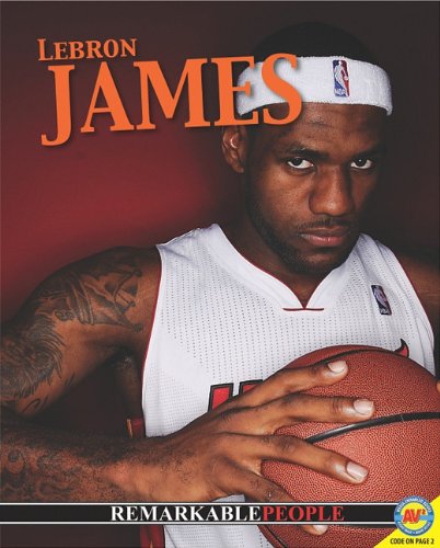 Weigl Publ Inc Lebron James [With Web Access] (Remarkable People)