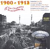 Les Chansons de Ces Années-Là: 1900-1913