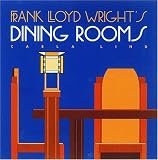 Furniture Books item: Frank Lloyd Wright's Dining Rooms (Wright at a Glance)