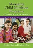 Managing Child Nutrition Programs: Leadership for Excellence