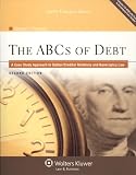 ABC's of Debt: A Case Study Approach to Debtor Creditor Relations 2e (Aspen College Series)