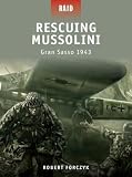 Rescuing Mussolini - Gran Sasso 1943 (Raid)
