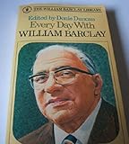 Every day with William Barclay : devotional readings for every day