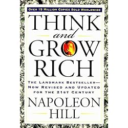 Think and Grow Rich: The Landmark Bestseller--Now Revised and Updated for the 21st Century