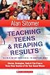Teaching Teens and Reaping Results in a Wi-Fi, Hip-Hop,Where-Has-All-the-Sanity-Gone World: Stories, Strategies, Tools, and Tips from a Three-Time Teacher of the Year Award Winner