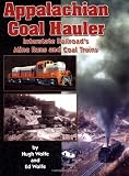 Appalachian Coal Hauler: The Interstate Railroads Mine Runs and Coal Trains