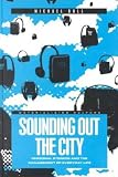 Sounding Out the City: Personal Stereos and the Management of Everyday Life (Materializing Culture Series)