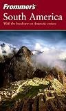Frommer's South America (Frommer's Complete)