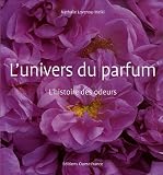 L'univers du parfum : L'histoire des odeurs