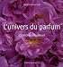 L'univers du parfum : L'histoire des odeurs