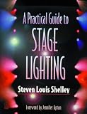 A Practical Guide to Stage Lighting