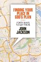 Finding Your Place in God's Plan: Forty Ways to Get There