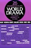World Drama: An Anthology, Vol. 1: Ancient Greece, Rome, India, China, Japan, Medieval Europe, and England