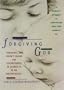 Forgiving God: A Woman's Struggle to Understand When God Answers No