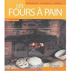 Les fours � pains : Construire, restaurer, utiliser