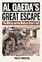 Al Qaeda's Great Escape: The Military and the Media on Terror's Trail Al Qaeda's Great Escape: The Military and the Media on Terror's Trail