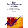 Der Buchf�hrungs-Ratgeber: Grundlagen und Beispiele