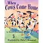 When Cows Come Home