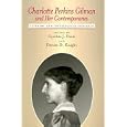 Charlotte Perkins Gilman and Her Contemporaries: Literary and Intellectual Contexts (Amer Lit Realism and Naturalism) by Cynthia J. Davis, Denise D. Knight, Gary Scharnhorst, and Jennifer S. Tuttle