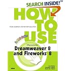 Click here to buy How to Use Macromedia Dreamweaver 8 and Fireworks 8 (How To Use) by  Lon Coley.