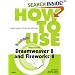 How to Use Macromedia Dreamweaver 8 and Fireworks 8 (How to Use)