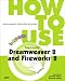 How to Use Macromedia Dreamweaver 8 and Fireworks 8 (How to use)