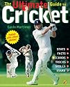 The Ultimate Guide to Cricket