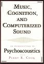Music, Cognition and Computerized Sound: An Introduction to Psychoacoustics