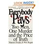 Everybody Pays: Two Men, One Murder and the Price of Truth
