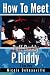 Search : How to Meet P. Diddy