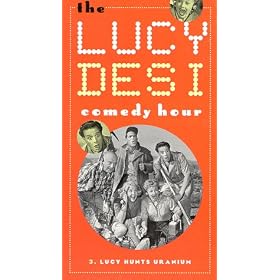 Lucy & Desi 3: Lucy Hunts Uranium [VHS]