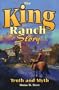 King Ranch Story: Truth and Myth