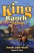 King Ranch Story: Truth and Myth