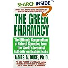 Click here to buy The Green Pharmacy: The Ultimate Compendium Of Natural Remedies From The World's Foremost Authority On Healing Herbs... by  James A. Duke.
