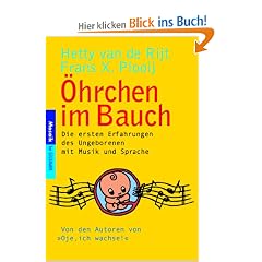 �hrchen im Bauch. Die ersten Erfahrungen des Ungeborenen mit Musik und Sprache