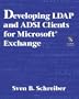 Developing LDAP and ADSI Clients for Microsoft(R) Exchange